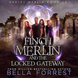 Harley Merlin Finch Merlin and the L..., Bella Forrest