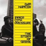 Inner City Pressure, Dan Hancox