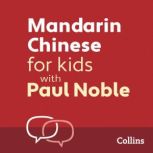 Mandarin Chinese for Kids with Paul N..., Paul Noble