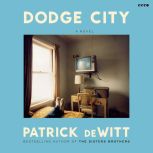 Dodge City, Patrick deWitt