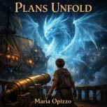 Plans Unfold, Maria Opizzo