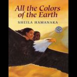 All the Colors of the Earth, Sheila Hamanaka