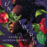 Untethered, Angela JacksonBrown