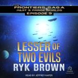 Lesser of Two Evils, Ryk Brown