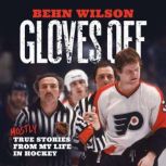 Gloves Off, Behn Wilson