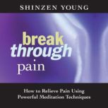 Break Through Pain, Shinzen Young