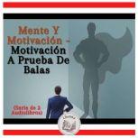 Mente Y Motivacion  Motivacion A Pru..., LIBROTEKA