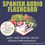 Spanish Audio Flashcard Learn 1,000 Spanish Words  Without Memorization!, My Daily Spanish