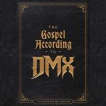 The Gospel According to DMX, DMX
