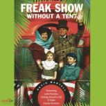 Freak Show Without a Tent Swimming with Piranhas, Getting Stoned in Fiji and Other Family Vacations, Nevin Martell