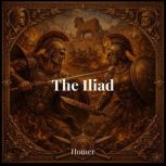 The Iliad, Homer