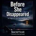 Before She Disappeared, Ibnul Jaif Farabi