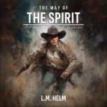 The Way Of The Spirit, L.M. Helm