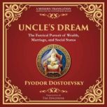 Uncles Dream, Fyodor Dostoevsky