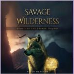 Savage Wilderness, Peter Markham