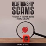 Relationship Scams, Mike Love