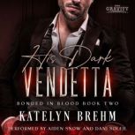 His Dark Vendetta, Katelyn Brehm