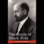 The Souls of Black Folk, William E. B. Du Bois