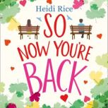 So Now Youre Back, Heidi Rice