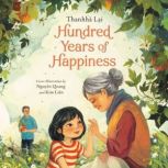 Hundred Years of Happiness, Thanhha Lai