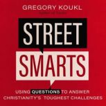Street Smarts, Gregory Koukl