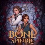 The Bone Spindle, Leslie Vedder