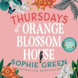 Thursdays at Orange Blossom House, Sophie Green