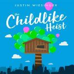 The Childlike Heist, Justin Wiesinger