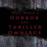 Rick Woods Horror and Thriller Omnib..., Rick Wood