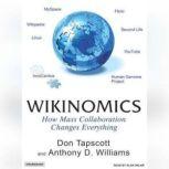 Wikinomics How Mass Collaboration Changes Everything, Don Tapscott