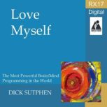 RX 17 Series Love Myself, Dick Sutphen