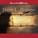 Broken Jewel, David L. Robbins