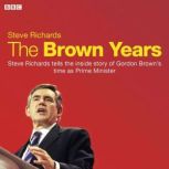 The Brown Years, Steve Richards