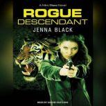 Rogue Descendant, Jenna Black