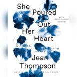 She Poured Out Her Heart, Jean Thompson