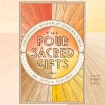 The Four Sacred Gifts, Anita L. Sanchez