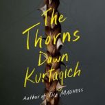 The Thorns, Dawn Kurtagich