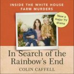 In Search of the Rainbows End, Colin Caffell