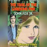 The Trail of the Lonesome Pine, John Fox Jr.