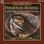 Phoenix Rising, Mary Summer Rain