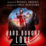 Hard Bought Love, Michael Anderle