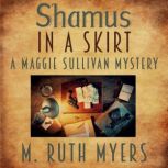 Shamus in a Skirt, M. Ruth Myers