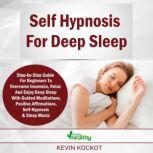 Self Hypnosis For Deep Sleep Guided Meditations For Beginners To Overcome Insomnia, Anxiety, Depression, Stress Management, Relaxation and Enjoy Deep Sleep, simply healthy