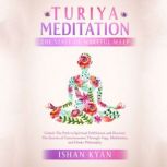 Turiya Meditation  The State of Wake..., Ishan Kyan