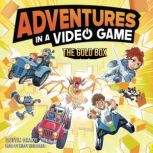 Adventures in a Video Game, Dustin Brady