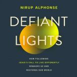 Defiant Lights, Nirup Alphonse