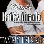 Maybe Matts Miracle, Tammy Falkner