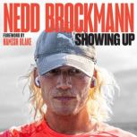 Showing Up, Nedd Brockmann