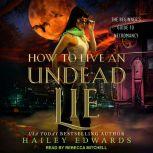 How to Live an Undead Lie, Hailey Edwards