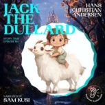 Jack the Dullard Story Time, Episode..., Hans Christian Andersen